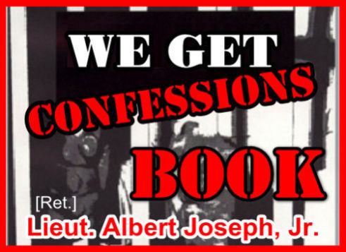 We Get Confessions Book by Ret. Lt. Albert Joseph