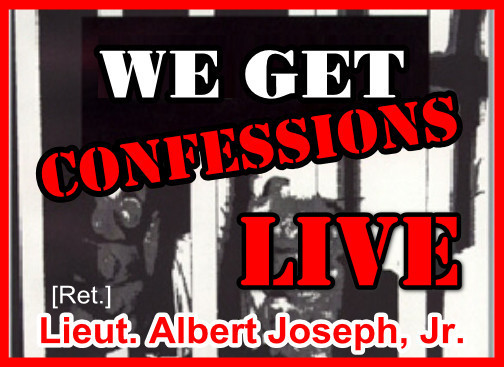 Official Book Seller: We Get Confessions by Lieut. Albert Joseph, Jr. [Ret.]